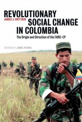 Revolutionary Social Change in Colombia, de James J. Brittain