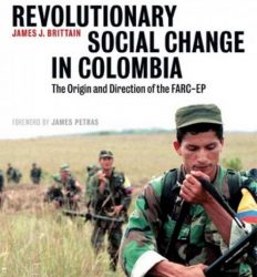 Novo livro sobre as FARC-EP – Revolutionary social change in Colombia, de James J. Brittain