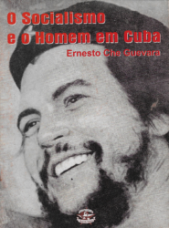 O Socialismo e o homem em Cuba