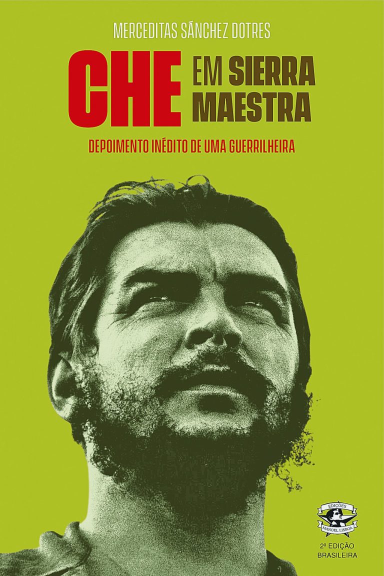 Capa da 2ª edição brasileira de Che em Sierra Maestra, livro de Merceditas Sánchez Dotres, a ser lançada neste fim de ano. Imagem: Edições Manoel Lisboa